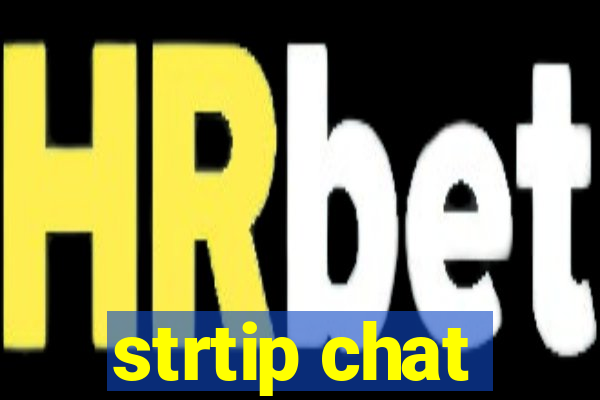 strtip chat